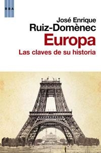 EUROPA. LAS CLAVES DE SU HISTORIA | 9788498677591 | RUIZ DOMENEC, JOSE ENRIQUE | Llibreria Aqualata | Comprar llibres en català i castellà online | Comprar llibres Igualada