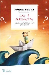 3 PREGUNTAS, LAS (BOLSILLO) | 9788498675160 | BUCAY, JORGE | Llibreria Aqualata | Comprar llibres en català i castellà online | Comprar llibres Igualada