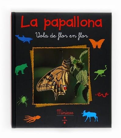 PAPALLONA, LA (MINIZOO) | 9788466125109 | TRACQUI, VALÉRIE | Llibreria Aqualata | Comprar llibres en català i castellà online | Comprar llibres Igualada