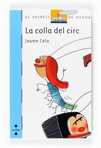 COLLA DEL CIRC, LA (VVBLAU 166) | 9788466124010 | CELA, JAUME | Llibreria Aqualata | Comprar llibres en català i castellà online | Comprar llibres Igualada