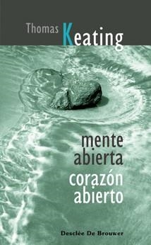 MENTE ABIERTA, CORAZON ABIERTO | 9788433021076 | KEATING, THOMAS | Llibreria Aqualata | Comprar llibres en català i castellà online | Comprar llibres Igualada