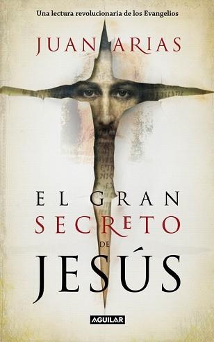 GRAN SECRETO DE JESUS, EL | 9788403100893 | ARIAS, JUAN | Llibreria Aqualata | Comprar llibres en català i castellà online | Comprar llibres Igualada