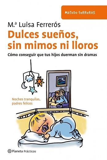 DULCES SUEÑOS, SIN MIMOS NI LLOROS | 9788408091608 | FERREROS, MARIA LLUISA | Llibreria Aqualata | Comprar llibres en català i castellà online | Comprar llibres Igualada