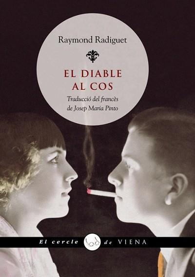 DIABLE AL COS, EL (CERCLE DE VIENA 16) | 9788483305829 | RADIGUET, RAYMOND | Llibreria Aqualata | Comprar libros en catalán y castellano online | Comprar libros Igualada