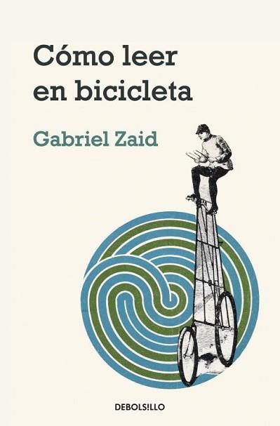 COMO LEER EN BICICLETA (CRONICA 245) | 9788499082837 | ZAID, GABRIEL | Llibreria Aqualata | Comprar llibres en català i castellà online | Comprar llibres Igualada