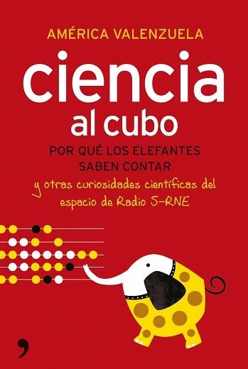 CIENCIA AL CUBO. POR QUE LOS ELEFANTES SABEN CONTAR | 9788484608585 | VALENZUELA, AMERICA | Llibreria Aqualata | Comprar llibres en català i castellà online | Comprar llibres Igualada