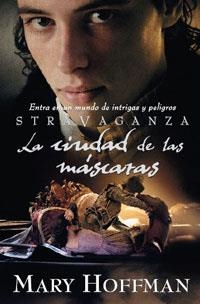 STRAVAGANZA 1. LA CIUDAD DE LAS MASCARAS | 9788427200111 | HOFFMAN, MARY | Llibreria Aqualata | Comprar llibres en català i castellà online | Comprar llibres Igualada