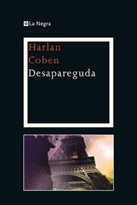 DESAPAREGUDA (LA NEGRA 4) | 9788474106930 | COBEN, HARLAN | Llibreria Aqualata | Comprar llibres en català i castellà online | Comprar llibres Igualada