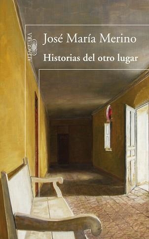 HISTORIAS DEL OTRO LUGAR | 9788420474724 | MERINO, JOSE MARIA | Llibreria Aqualata | Comprar llibres en català i castellà online | Comprar llibres Igualada