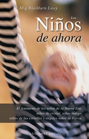 NIÑOS DE AHORA, LOS | 9788497774444 | LOSEY, MEG BLACKBURN | Llibreria Aqualata | Comprar llibres en català i castellà online | Comprar llibres Igualada