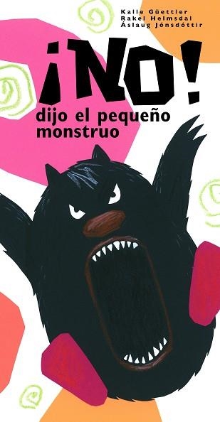 NO DIJO EL PEQUEÑO MONSTRUO | 9788448830021 | GUETTLER, KALLE / HELMSDAL, RAKEL / JONSDOTTIR, AS | Llibreria Aqualata | Comprar llibres en català i castellà online | Comprar llibres Igualada