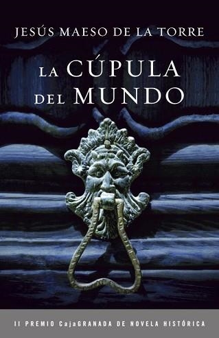 CUPULA DEL MUNDO, LA (II PREMIO CAJAGRANADA DE NOVELA HISTOR | 9788425345296 | MAESO DE LA TORRE, JESUS | Llibreria Aqualata | Comprar llibres en català i castellà online | Comprar llibres Igualada