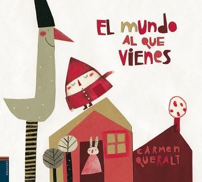 MUNDO AL QUE VIENES (ALBUM IL·LUSTR) | 9788426370556 | QUERALT, CARME | Llibreria Aqualata | Comprar llibres en català i castellà online | Comprar llibres Igualada