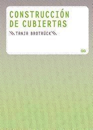 CONSTRUCCION DE CUBIERTAS | 9788425222702 | BROTRUCK, TANJA | Llibreria Aqualata | Comprar llibres en català i castellà online | Comprar llibres Igualada