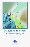 COMO SE SALVO WONG FO | 9788496974494 | YOURCENAR, MARGUERITE | Llibreria Aqualata | Comprar llibres en català i castellà online | Comprar llibres Igualada