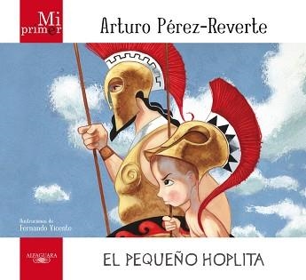 PEQUEÑO HOPLITA, EL (MI PRIMER | 9788420405681 | PEREZ-REVERTE, ARTURO | Llibreria Aqualata | Comprar llibres en català i castellà online | Comprar llibres Igualada