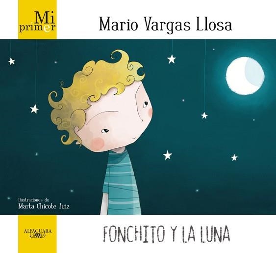 FONCHITO Y LA LUNA ( MI PRIMER) | 9788420405896 | VARGAS LLOSA, MARIO | Llibreria Aqualata | Comprar llibres en català i castellà online | Comprar llibres Igualada