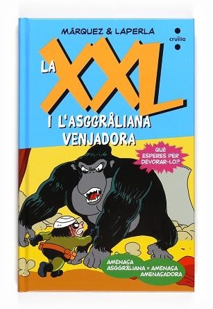 XXL I L'ASGGRALIANA VENJADORA, LA (XXL 5) | 9788466123983 | MARQUEZ / LAPERLA | Llibreria Aqualata | Comprar llibres en català i castellà online | Comprar llibres Igualada