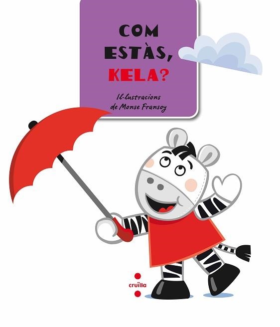 COM ESTAS, KELA? (ELS CONTES DE LA KELA) | 9788466124942 | FRANSOY, MONTSE | Llibreria Aqualata | Comprar llibres en català i castellà online | Comprar llibres Igualada