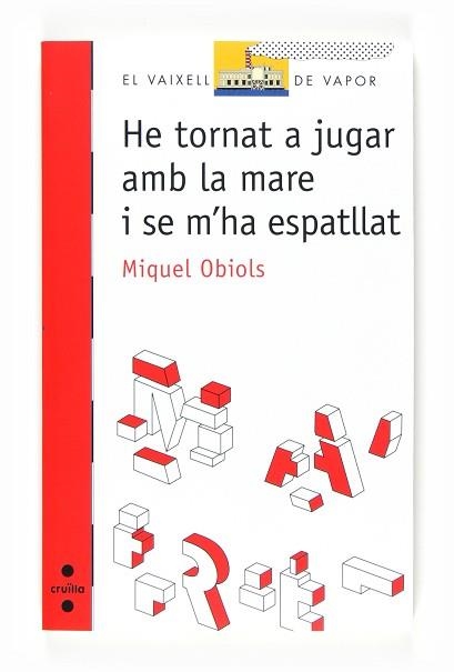 HE TORNAT A JUGAR AMB LA MARE I SE M'HA ESPATLLAT (V.V.VERME | 9788466125468 | OBIOLS, MIQUEL | Llibreria Aqualata | Comprar libros en catalán y castellano online | Comprar libros Igualada