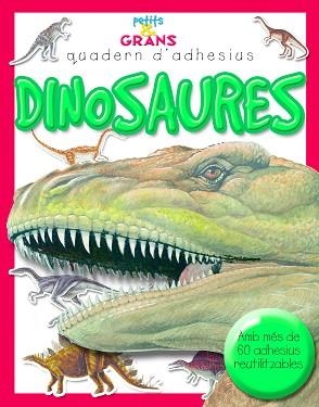 DINOSAURES (PETITS & GRANS QUADERN D'ADHESIUS) | 9788498255270 | MILLES KELLY, PUBLISHING | Llibreria Aqualata | Comprar llibres en català i castellà online | Comprar llibres Igualada