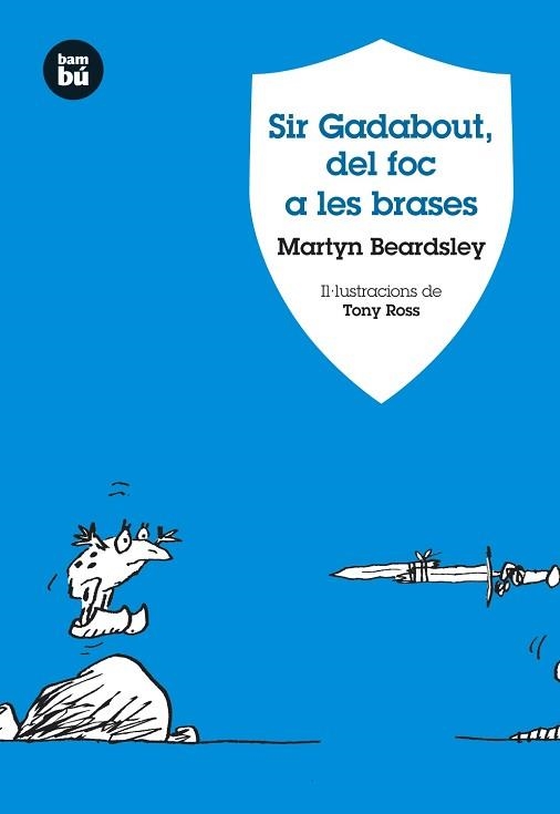 SIR GADABOUT, DEL FOC A LES BRASES (JOVES LECTORS 14) | 9788483430934 | BEARDSLEY, MARTYN / ROSS, TONY (ILST.) | Llibreria Aqualata | Comprar llibres en català i castellà online | Comprar llibres Igualada