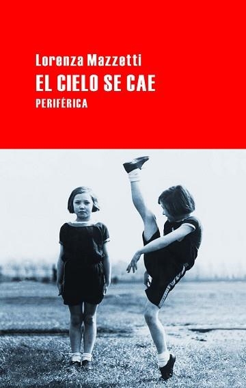 CIELO SE CAE, EL | 9788492865031 | MAZZETTI, LORENZA | Llibreria Aqualata | Comprar libros en catalán y castellano online | Comprar libros Igualada