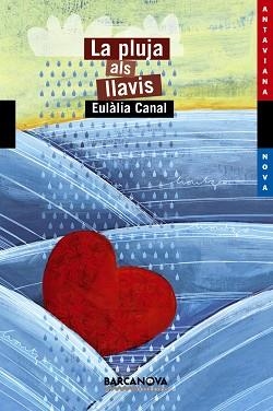 PLUJA ALS LLAVIS, LA (ANTAVIANA NOVA 162) | 9788448925697 | CANAL, EULALIA | Llibreria Aqualata | Comprar llibres en català i castellà online | Comprar llibres Igualada