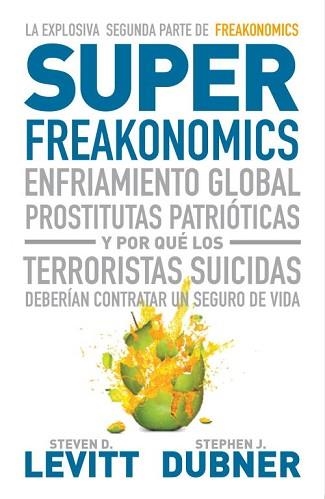 SUPERFREAKONOMICS | 9788483068731 | LEVITT, STEVEN D / DUBNER, STEPHEN J | Llibreria Aqualata | Comprar llibres en català i castellà online | Comprar llibres Igualada