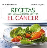 RECETAS CON LOS ALIMENTOS CONTRA EL CANCER | 9788492981038 | BELIVEAU, RICHARD / GINGRAS, DENIS | Llibreria Aqualata | Comprar llibres en català i castellà online | Comprar llibres Igualada