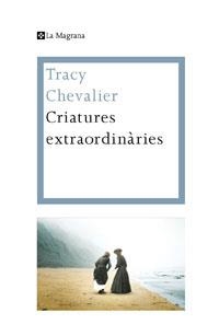 CRIATURES EXTRAORDINARIES (MAGRANA 289) | 9788474109931 | CHEVALIER, TRACY | Llibreria Aqualata | Comprar llibres en català i castellà online | Comprar llibres Igualada