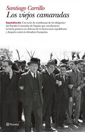 VIEJOS CAMARADAS, LOS | 9788408092803 | CARRILLO, SANTIAGO | Llibreria Aqualata | Comprar llibres en català i castellà online | Comprar llibres Igualada