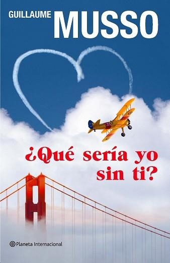 QUE SERIA YO SIN TI | 9788408092810 | MUSSO, GUILLAUME | Llibreria Aqualata | Comprar libros en catalán y castellano online | Comprar libros Igualada