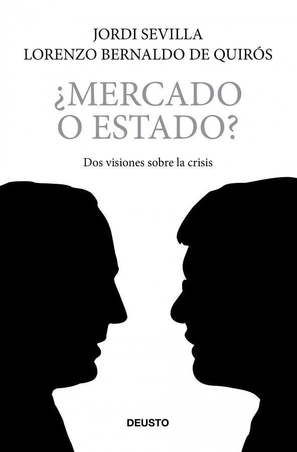 MERCADO O ESTADO | 9788423427727 | SEVILLA, JORDI / BERNALDO DE QUIROZ, LORENZO | Llibreria Aqualata | Comprar llibres en català i castellà online | Comprar llibres Igualada