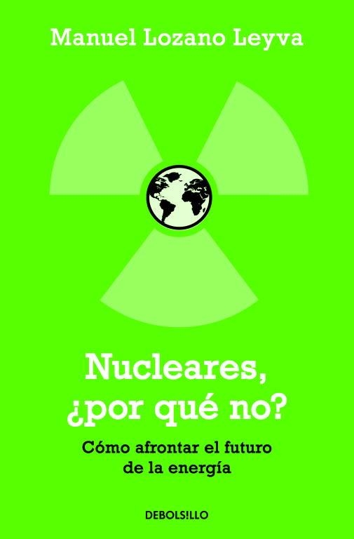 NUCLEARES, ¿POR QUE NO? (CIENCIA 240) | 9788499082400 | LOZANO LEYVA, MANUEL | Llibreria Aqualata | Comprar llibres en català i castellà online | Comprar llibres Igualada