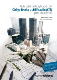 GUIA PRACTICA DE APLICACION DE CODIGO TECNICO DE LA EDIFICAC | 9788481436075 | RUBINOS, ANTONIO | Llibreria Aqualata | Comprar llibres en català i castellà online | Comprar llibres Igualada