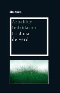 DONA DE VERD, LA (SERIE NEGRA 3) | 9788474109900 | INDRIDASON, ARNALDUR | Llibreria Aqualata | Comprar libros en catalán y castellano online | Comprar libros Igualada