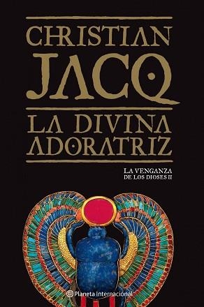 VENGANZA DE LOS DIOSES II, LA. LA DIVINA ADORATRIZ | 9788408092766 | JACQ, CHRISTIAN | Llibreria Aqualata | Comprar llibres en català i castellà online | Comprar llibres Igualada