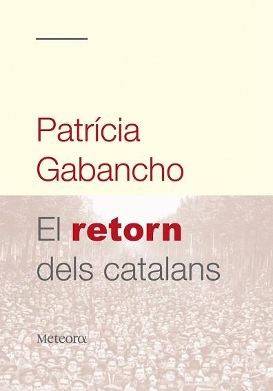 RETORN DELS CATALANS, EL | 9788492874064 | GABANCHO, PATRICIA | Llibreria Aqualata | Comprar llibres en català i castellà online | Comprar llibres Igualada