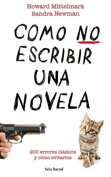 COMO NO ESCRIBIR UNA NOVELA | 9788432232008 | MITTELMARK, HOWARD / NEWMAN, SANDRA | Llibreria Aqualata | Comprar llibres en català i castellà online | Comprar llibres Igualada