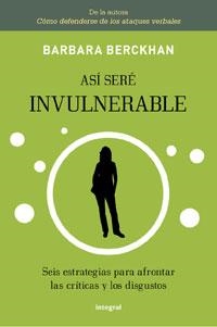 ASI SERE INVULNERABLE. SEIS ESTRATEGIAS PARA AFRONTAR LAS CR | 9788492981052 | BERCKHAN, BARBARA | Llibreria Aqualata | Comprar llibres en català i castellà online | Comprar llibres Igualada