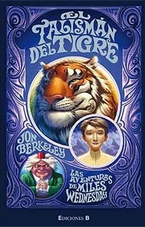 TALISMAN DEL TIGRE, EL. AVENTURAS DE MILES WEDNESDAY | 9788466632959 | BERKELEY, JON | Llibreria Aqualata | Comprar llibres en català i castellà online | Comprar llibres Igualada