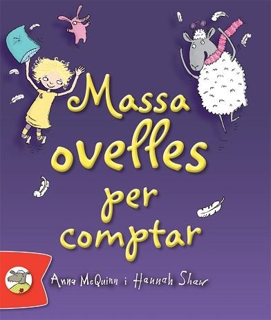 MASSA OVELLES PER COMPTAR (ALBUM IL·LUSTRAT) | 9788492880324 | MCQUINN, ANNA / SHAW, HANNAH | Llibreria Aqualata | Comprar llibres en català i castellà online | Comprar llibres Igualada