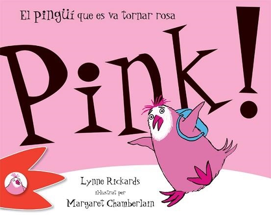 PINK. EL PINGUI QUE ES VA TORNAR ROSA (ALBUM IL·LUSTRAT) | 9788492880317 | RICKARDS, LYNNE / CHAMBERLAIN, MARGARET | Llibreria Aqualata | Comprar llibres en català i castellà online | Comprar llibres Igualada