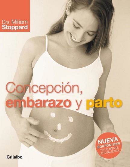 CONCEPCION, EMBARAZO Y PARTO - ED. 2009 | 9788425342622 | STOPPARD, MIRIAM | Llibreria Aqualata | Comprar llibres en català i castellà online | Comprar llibres Igualada