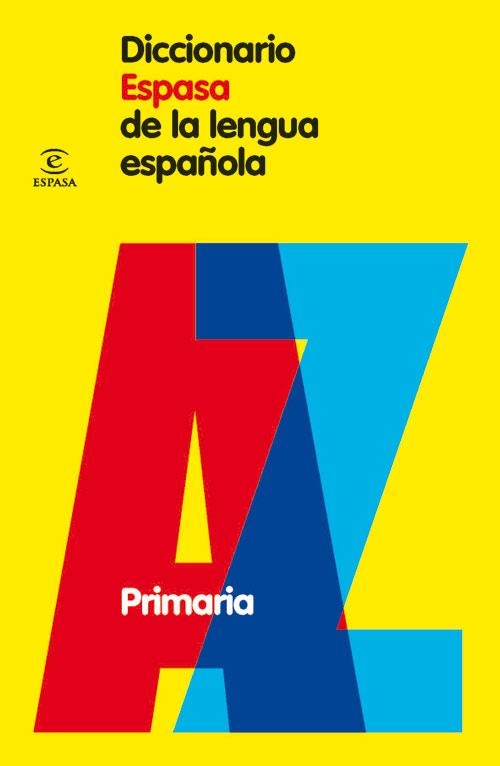 DICCIONARIO ESPASA DE LA LENGUA ESPAÑOLA PRIMARIA | 9788467030952 | ESPASA CALPE | Llibreria Aqualata | Comprar llibres en català i castellà online | Comprar llibres Igualada