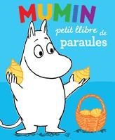 MUMIN - PETIT LLIBRE DE PARAULES (TAPA DURA) | 9788424632908 | JANSSON, TOVE | Llibreria Aqualata | Comprar llibres en català i castellà online | Comprar llibres Igualada