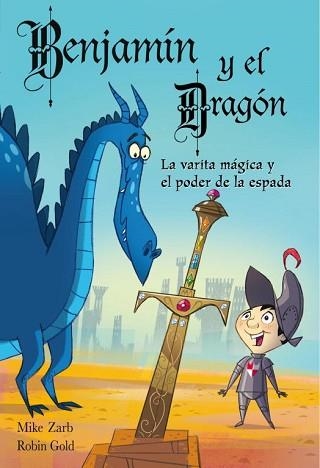 VARITA MAGICA I EL PODER DE LA ESPADA, LA (BENJAMIN Y EL DRA | 9788448830861 | ZARB, MIKE / GOLD, ROBIN | Llibreria Aqualata | Comprar llibres en català i castellà online | Comprar llibres Igualada