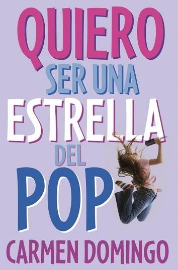 QUIERO SER UNA ESTRELLA DEL POP | 9788484414438 | DOMINGO, CARMEN | Llibreria Aqualata | Comprar llibres en català i castellà online | Comprar llibres Igualada