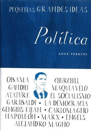 POLITICA. PEQUEÑAS GRANDES IDEAS | 9788497544009 | PERKINS, ANNE | Llibreria Aqualata | Comprar llibres en català i castellà online | Comprar llibres Igualada